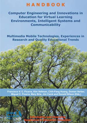 Computer Engineering and Innovations in Education for Virtual Learning Environments, Intelligent Systems and Communicability: Multimedia Mobile Technologies, Experiences in Research and Quality Educational Trends :: Informatics and Emerging Excellence in Education Colllection :: :: Revised Selected Chapters :: Cipolla-Ficarra, F. et al. (Eds.) 